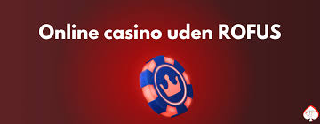 Find de Bedste Online Casinoer Uden Rufus Find de Bedste Online Casinoer Uden Rufus